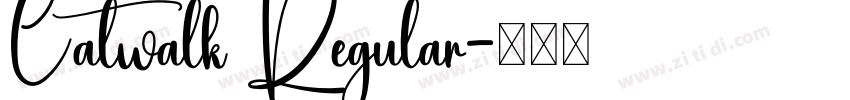 Catwalk Regular字体转换 Catwalk Regular字体转换